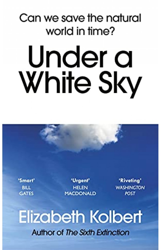 Under a White Sky: Can we save the natural world in time?
